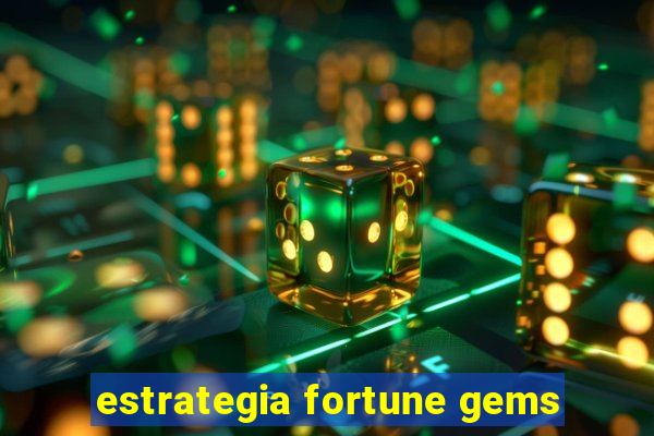 estrategia fortune gems